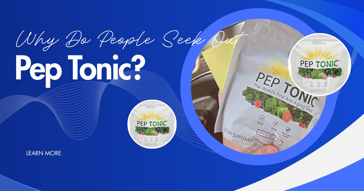 Why Do People Seek Out Pep Tonic?